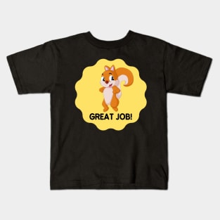 Great job Kids T-Shirt